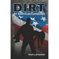 thumbnail image 1 of Dirt: An American Campaign (Paperback), 1 of 1