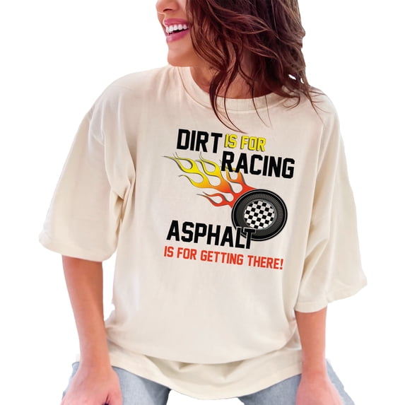 Dirt And Asphalt Racing Enthusiast, Ivory Comfort Colors T-Shirt, 2XL