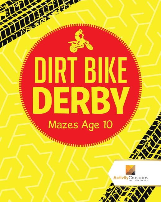 Dirt Bike Derby: Mazes Age 10, (Paperback)