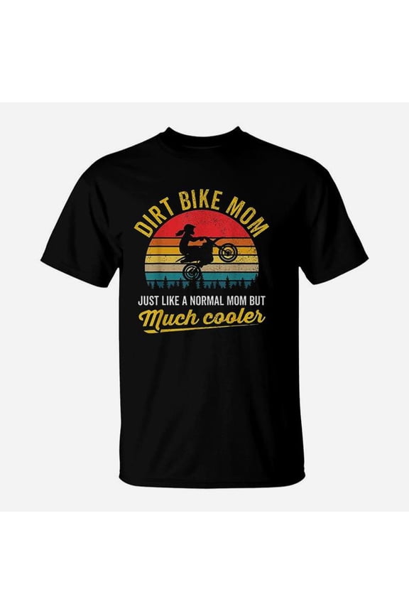 Dirt Bike Mom Mother Rider Biker TShirt