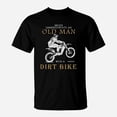 thumbnail image 1 of Dirt Bike Old Man Tshirt TShirt, 1 of 2
