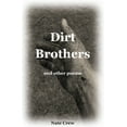 thumbnail image 1 of Dirt Brothers and other poems (Paperback), 1 of 1