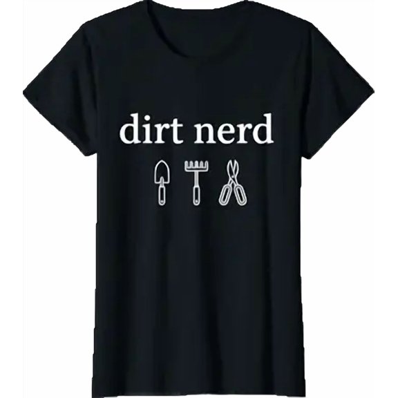 Dirt Nerd Gardening Lover Gardener Funny Plant Lover, Garden T-Shirt