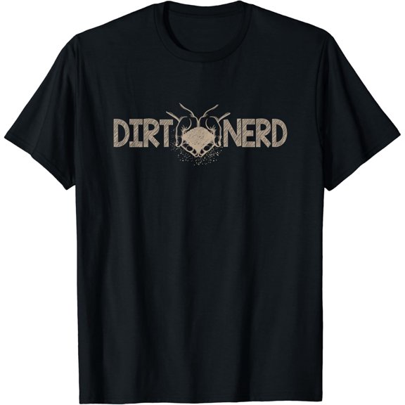 Dirt Nerd Gardening Soil Lover Design T-Shirt