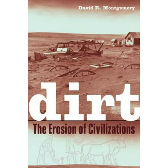 Dirt : The Erosion of Civilizations (Edition 1) (Hardcover)