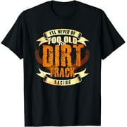 Dirt Track Racing Sprint Car Tee: Forever Young at Heart