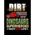 thumbnail image 1 of Dirt Trucks Dinosaurs Superheroes Boy Mom Life: Funny Quotes and Pun Themed College Ruled Composition Notebook (Paperback), 1 of 1