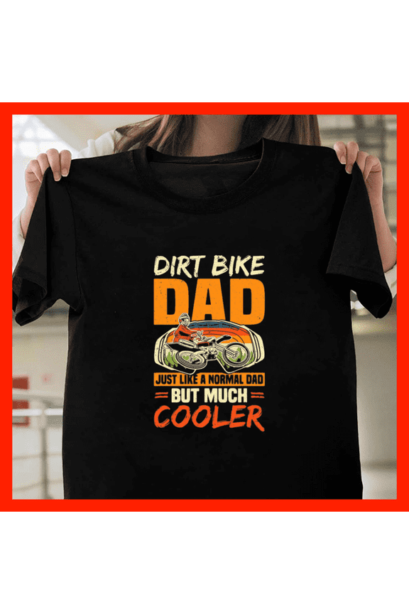 Dirtbike Motocross Dirt Bike Dad Mx H4952, Comfortable Unisex Graphic Shirt - Up to 5XL Available