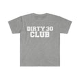 thumbnail image 1 of Dirty 30 Club Unisex T-shirt S-3XL 30th Birthday Party, 1 of 2