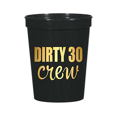 Dirty 30 Crew, Black Dirty 30 Crew Cups with Metallic Gold Writing, Set of 10, 30th Birthday Party, Dirty Thirty, Cups, Stadium Cups, Dirty 30 Decorations