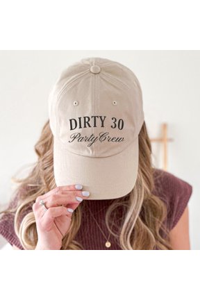 Dirty 30 Embroidered Hat 30th Birthday Party Crew Cap