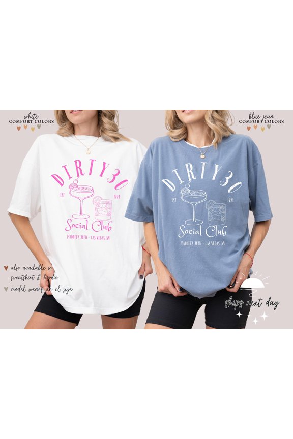 Dirty 30 Social Club TShirt