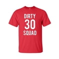 thumbnail image 1 of Dirty 30 Squad Adult Short Sleeve T-shirt, 1 of 4