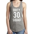 thumbnail image 1 of Dirty 30 Squad Racerback Tank, 1 of 1