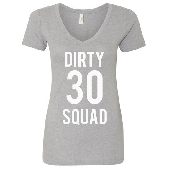 Dirty 30 Squad Womens V-Neck Tee