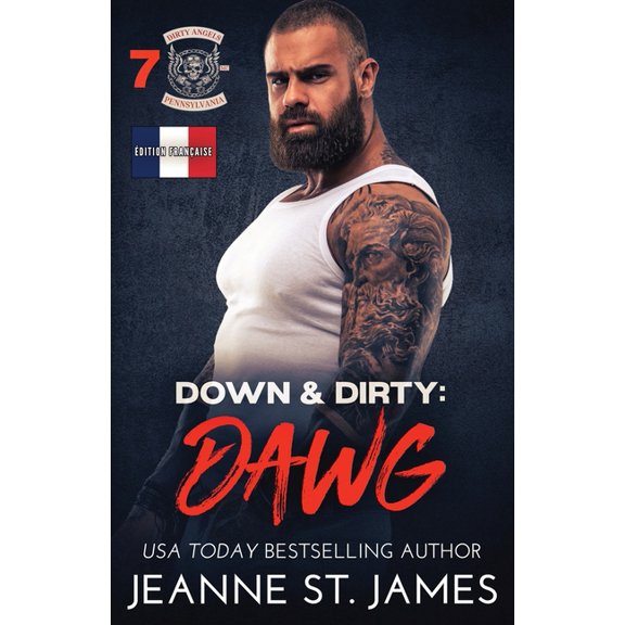 Dirty Angels MC (dition Franaise) Down & Dirty - Dawg: dition franaise, Book 7, (Paperback)