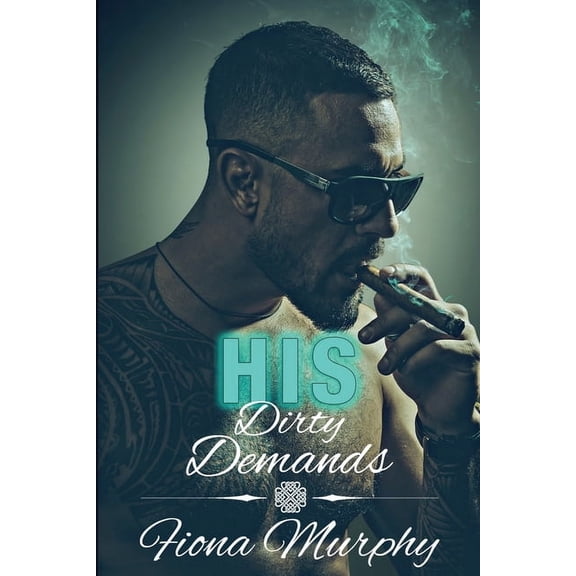 Dirty Billionaires His Dirty Demands: BBW Romance, Book 1, (Paperback)