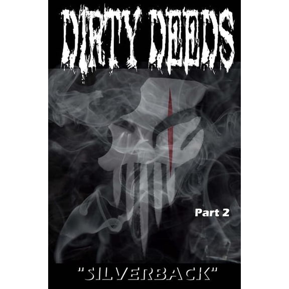 Dirty Deeds: Dirty Deeds Part: Two: "The Progeny Returns" (Paperback)
