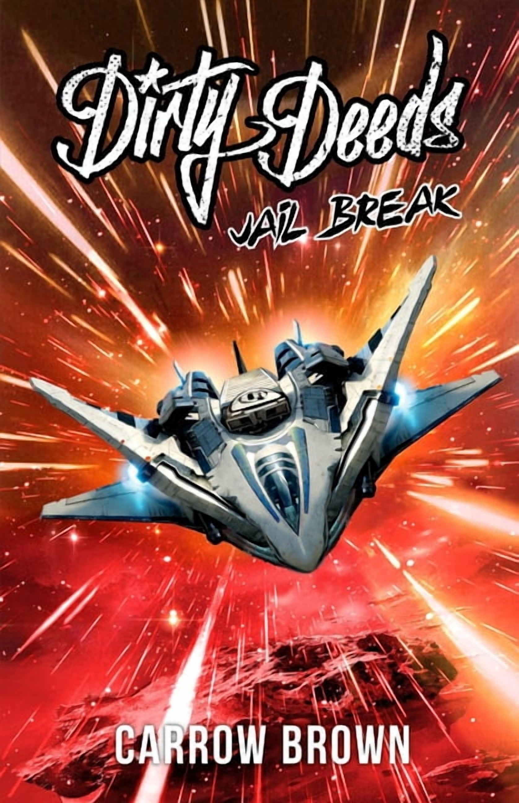 Dirty Deeds Dirty Deeds: Jailbreak, (Hardcover)