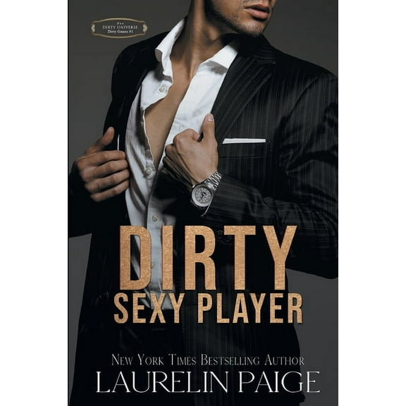 Dirty Games Dirty Sexy Player, Book 1, (Paperback)