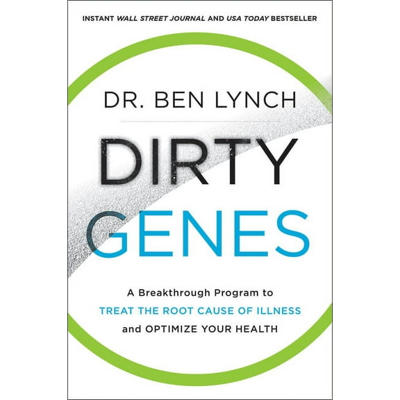 Dirty Genes: A Breakthrough Program to Treat the Root Cause of Illness and Optimize Your Health, (Paperback)
