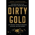 thumbnail image 1 of Pre-Owned Dirty Gold: The Rise and Fall of an International Smuggling Ring (Hardcover) 1541762908 9781541762909, 1 of 1