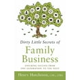 thumbnail image 1 of Dirty Little Secrets of Family Business (3rd Edition): Ensuring Success from One Generation to the Next (Paperback), 1 of 1