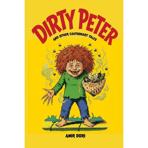Dirty Peter and Other Cautionary Tales: A Darkly Comic Parody for Adults, (Paperback)