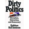 thumbnail image 1 of Pre-Owned Dirty Politics: Deception, Distraction, and Democracy (Hardcover) 0195078543 9780195078541, 1 of 1