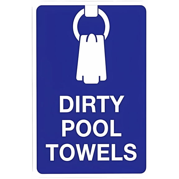 Dirty Pool Towels Pool Warning Sign - 8"x12", Security Metal Decor for Home Pools, Resorts, Water Parks, Outdoor/Indoor Spaces