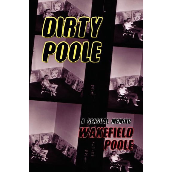 Dirty Poole: A Sensual Memoir (Paperback)