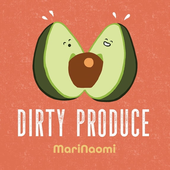 Dirty Produce (Hardcover)