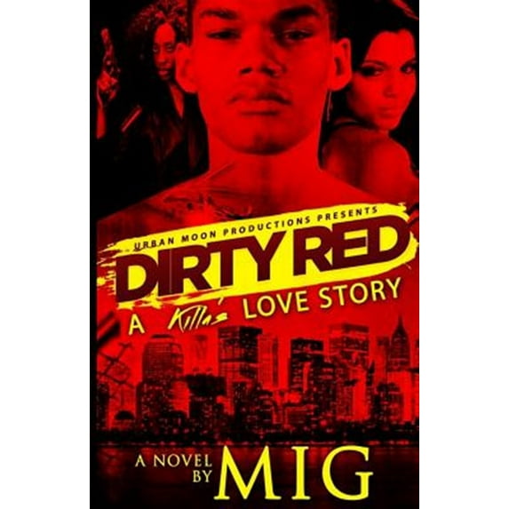 Dirty Red: A Killa's Love Story
