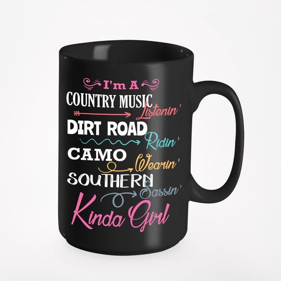 Dirty Ridin', Southern Sassin' Kinda Girl. Country Style, Black 15oz Ceramic Mug