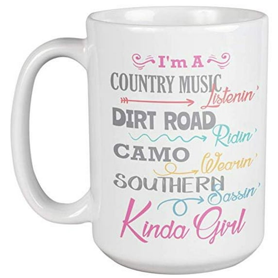 Dirty Ridin', Southern Sassin' Kinda Girl. Country Style Coffee & Tea Gift Mug For Her, For Southern Belles, Country Girls, Women, And Girlfriends From South United States (15oz)