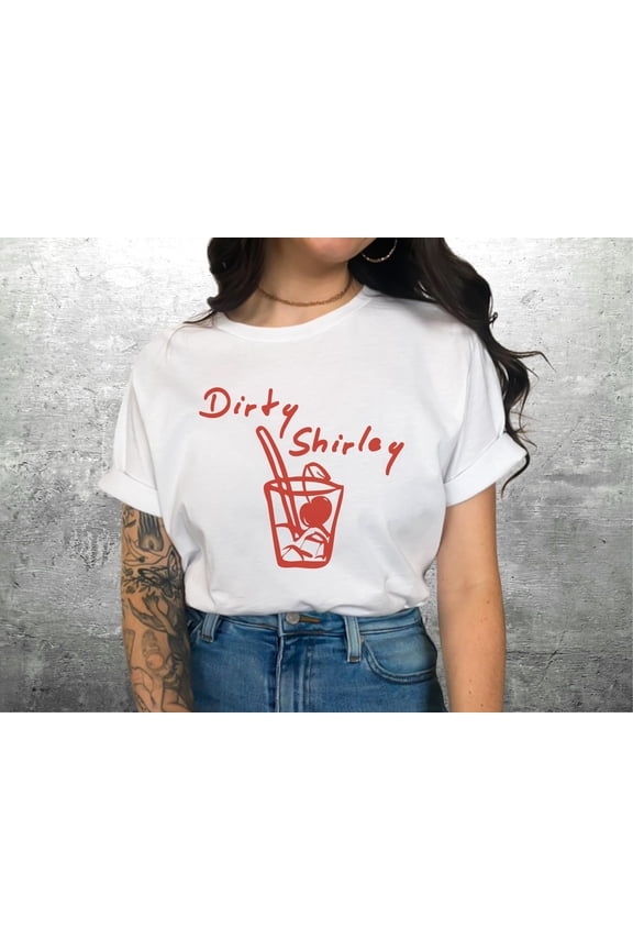 Dirty Shirley T-shirt, Cocktail Shirt, Trendy Aesthetic, , Minimalist, Womens, Bella Canva