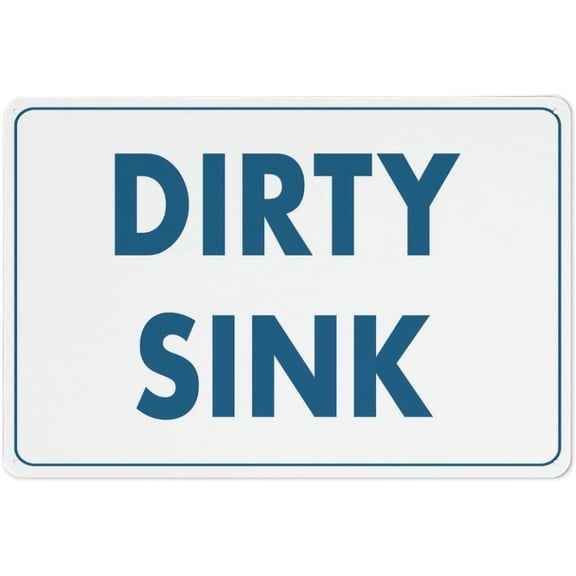Dirty Sink Reflective Aluminum Metal Signage - 8"x12", With Symbol, Weatherproof - Office Break Room, Café, Dorm, Home Kitchen