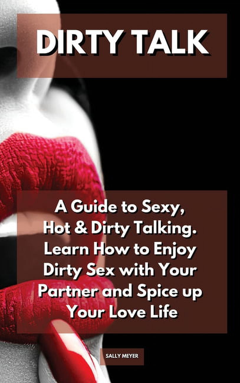 Dirty Talk A Guide to Sexy, Hot and Dirty Talking image