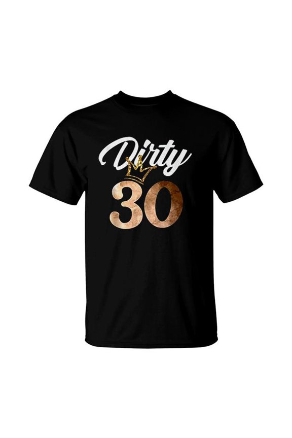 Dirty Thirty 30th Birthday With Crown TShirt