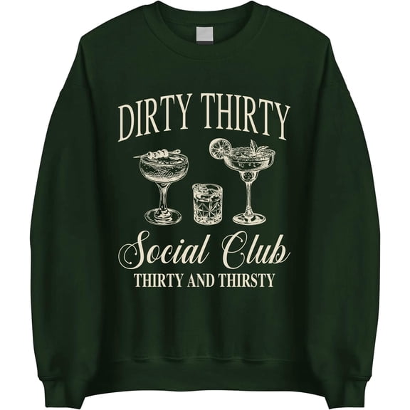 Dirty Thirty Social Club Sweatshirt - Funny 30th Birthday Crewneck, Dirty 30 Sweatshirt