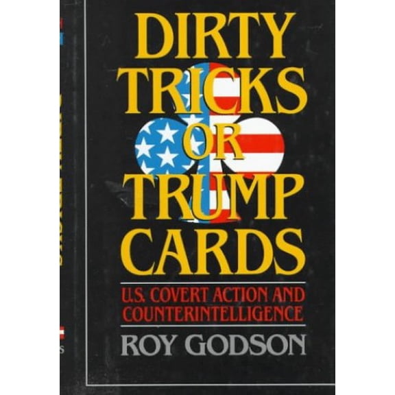 Pre-Owned Dirty Tricks or Trump Cards: U.S. Covert Action and Counterintelligence (Brassey's Intelligence & National Security Library.) (Hardcover) 1574880349 9781574880342