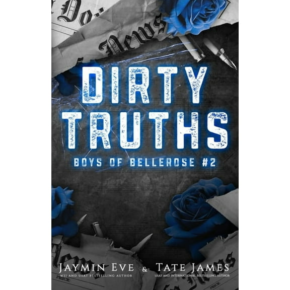 Dirty Truths: Boys of Bellerose Book 2, (Paperback)