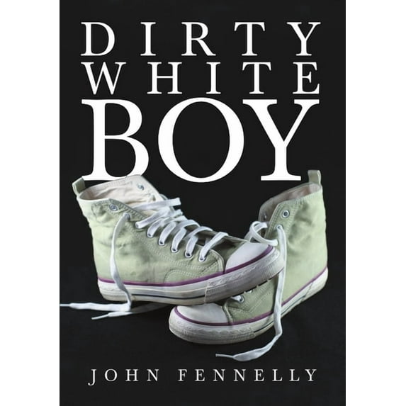 Dirty White Boy (Paperback)