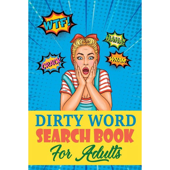Dirty Word Search Book For Adults: A Sweary Word Search Book For Creative Adults (Paperback)