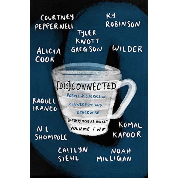 Pre-Owned [Dis]connected Volume 2: Poems & Stories of Connection and Otherwise (Paperback) 1771681802 9781771681803