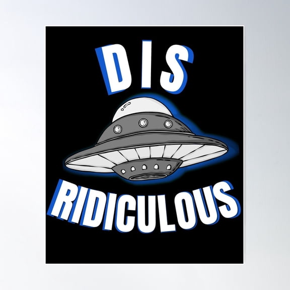 Dis Ridiculous Poster Wall Art, Modern Wall Decor For Living Room Bedroom, 12x18 UNFRAMED