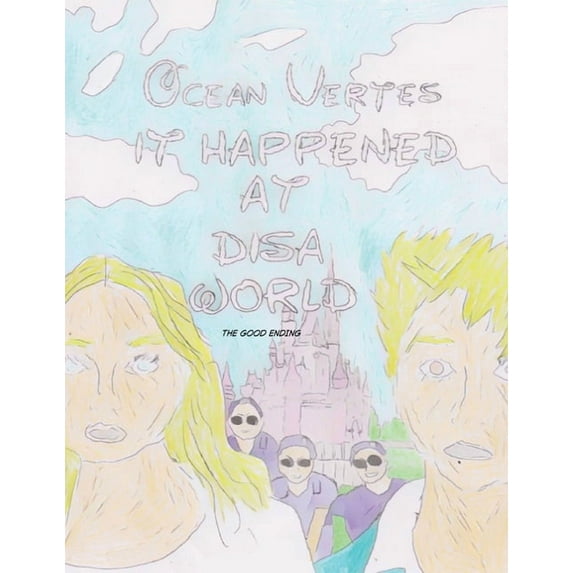 It Happened at Disa World: The Good Ending, (Paperback)