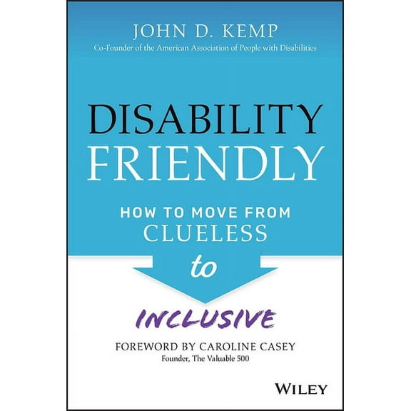 Disability Friendly: How to Move from Clueless to Inclusive, (Hardcover)