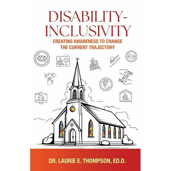 Disability-Inclusivity: Creating Awareness to Change the Current Trajectory, (Paperback)