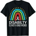 thumbnail image 1 of Disability Is Not A Bad Word Disabled Pride Proud Disability T-Shirt, 1 of 4